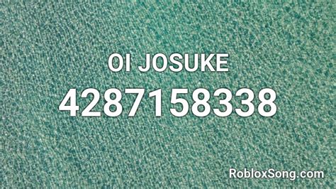 Oi Josuke Roblox Id Roblox Music Codes