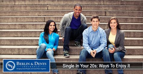 Single In Your 20s Ways To Enjoy It Berlin And Denys Insurance