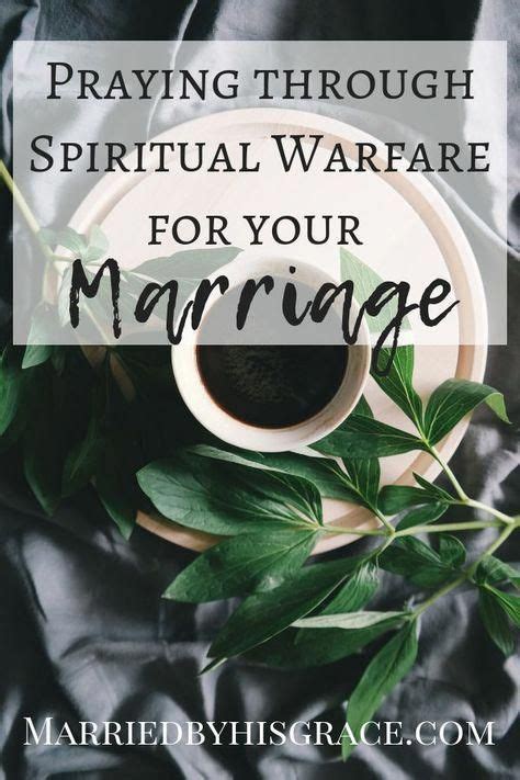 Praying Through Spiritual Warfare For Your Marriage Christian Marriage