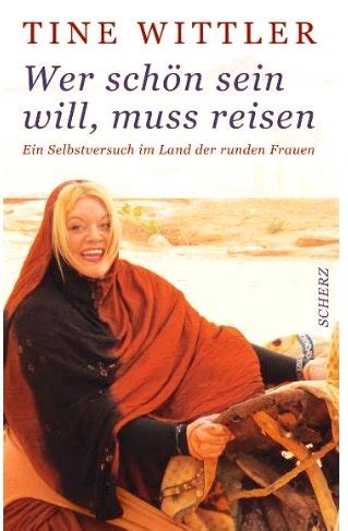 See all formats and editionshide other formats and editions. Tine Wittler: Wer schön sein will muss reisen