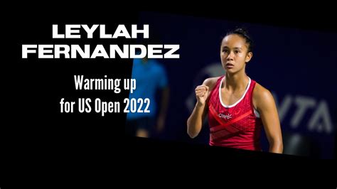 leylah fernandez training for us open 2022 youtube