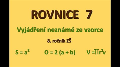 Rovnice 7 Vyjádření Neznámé Ze Vzorce Youtube