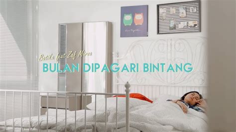 Perumpamaan yang seringkali juga disebut bagai bulan dipagari bintang. Batika - Bulan Dipagari Bintang (Official Music Video) ft ...