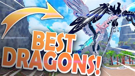 The Best Dragons You Need To Get In Roblox Dragon Adventures Youtube