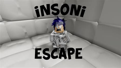 Insoni Roblox Escape