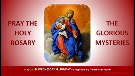 Pray The Holy Rosary The Glorious Mysteries Wednesday Sunday OT