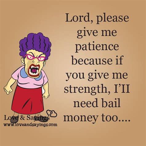 Lord Please Give Me Patience