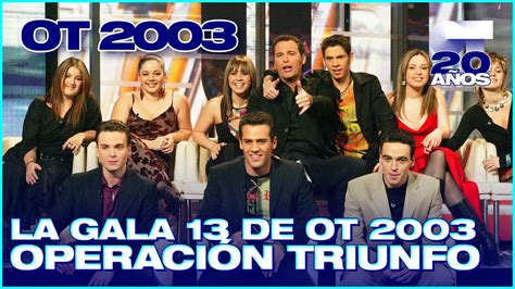 Gala 13 Homenaje A Los Ganadores OperaciÓn Triunfo 3 Entera Ot