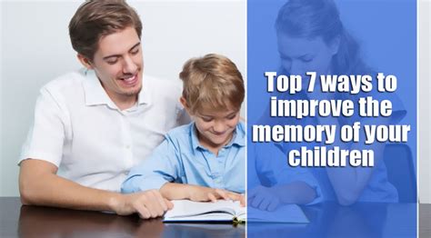 Top 7 Ways To Improve The Memory Of Your Children Wcaty