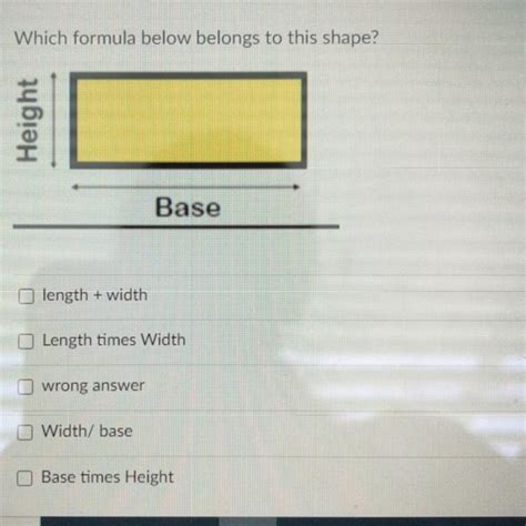 Which Formula Below Belongs To This Shape Height Base Length Width