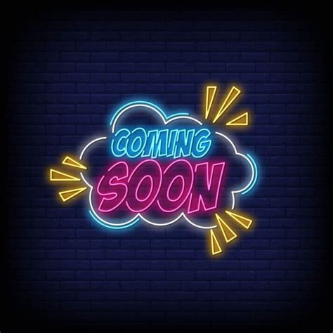 Premium Vector Coming Soon Neon Sign Vector For Poster Neon Signs