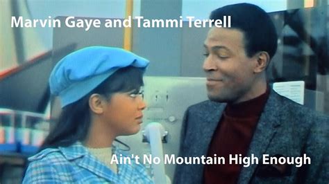 Marvin Gaye Tammi Terrell Ain T No Mountain High Enough Restored YouTube