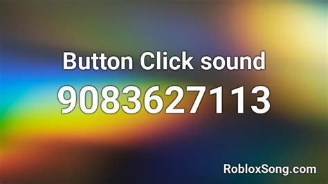 Button Click Sound Roblox Id Roblox Music Codes