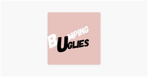 ‎bumping Uglies On Apple Podcasts