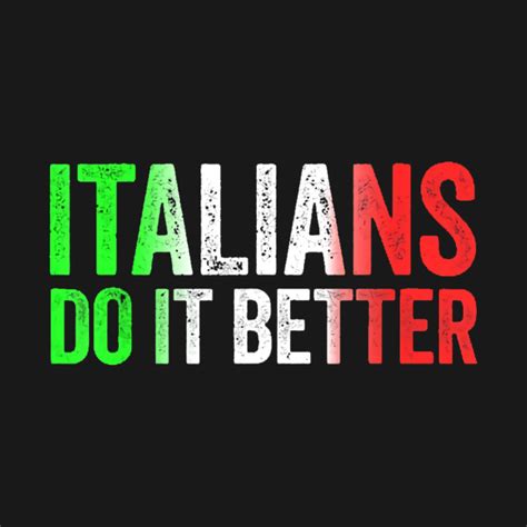 Italians Do It Better Italian Pride Italians Do It Better Italian Pride Tank Top Teepublic