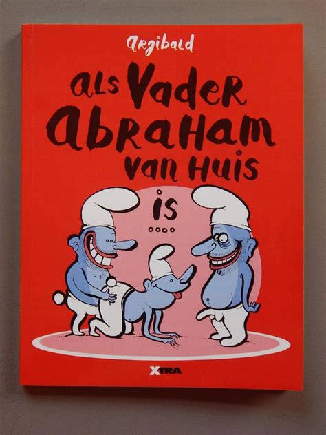 als vader abraham van huis is argibald graphic novel dikke sc 1e druk mijn bobbedoes