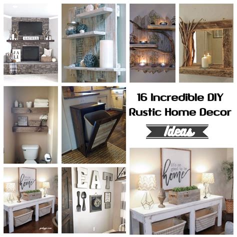 16 Incredible Diy Rustic Home Decor Ideas Godiygocom