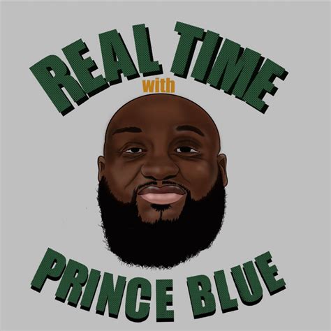 Real Time With Prince Blue Podcast On Spotify