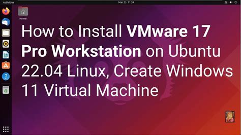 How To Install Vmware 17 Pro Workstation On Ubuntu 2204 Linux