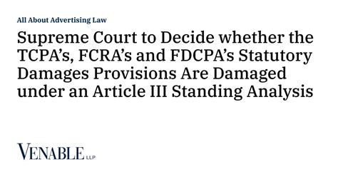Supreme Court To Decide Whether The Tcpas Fcras And Fdcpas