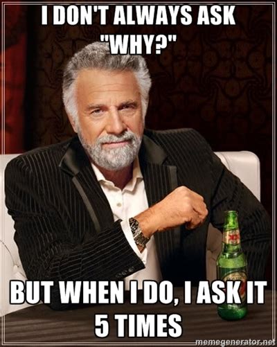 Lean Memes The Most Interesting Lean Thinker In The World