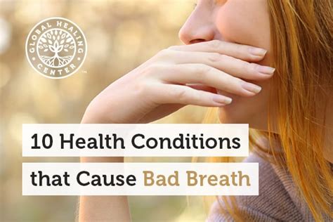 10 Health Conditions That Cause Bad Breath