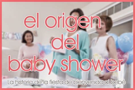 El Origen Del Baby Shower De Donde Viene Esta Fiesta I Love Baby Shower