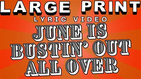 June Is Bustin Out Extra Large Print Lyric Video Youtube