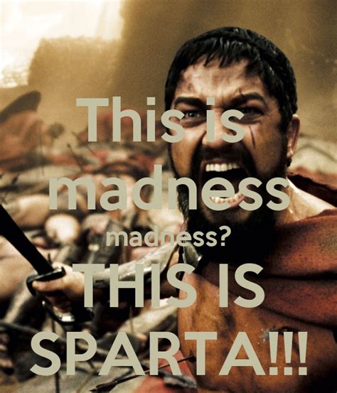 This Is Madness Madness This Is Sparta Poster Trey Keep Calm O
