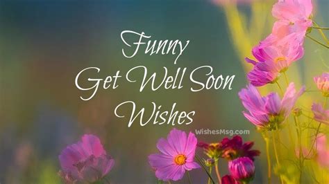 100 Funny Get Well Soon Messages Wishes And Quotes