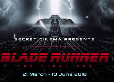 what is secret cinema presents blade runner the final cut how much are tickets when is it on