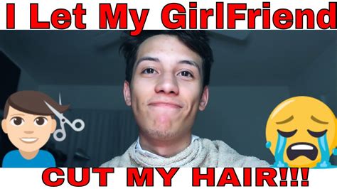 My Girlfriend Cut My Hair Youtube