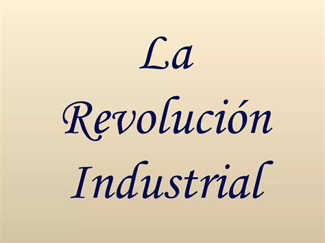 La Revolución Industrial Ppt Descarga Gratuita