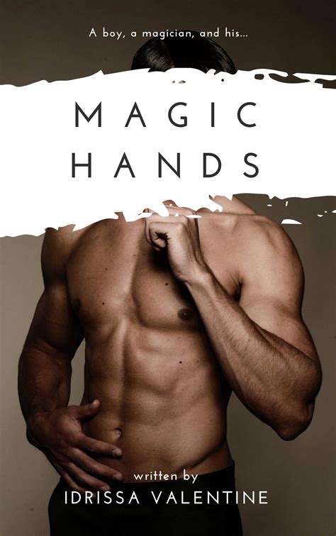 Magic Hands A Gay Erotic Romance Story By Idrissa Valentine Goodreads