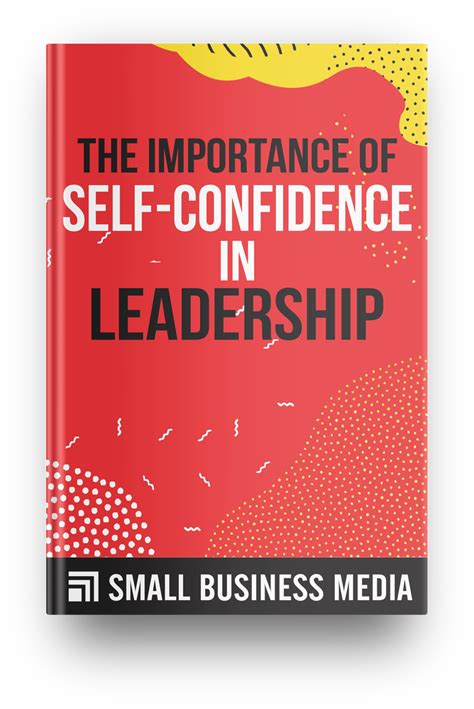 🔥 Importance Of Self Confidence The Enormous Benefits Of Confidence And High Self Esteem 2022 10 26