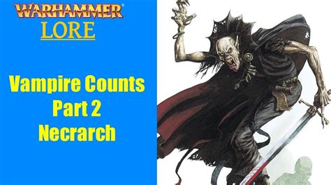 Warhammer Fantasy Lore Vampire Counts Part 2 Necrarch Bloodline