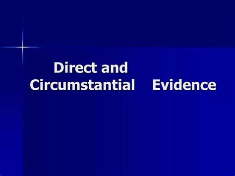 Ppt Direct And Circumstantial Evidence Powerpoint Presentation Free
