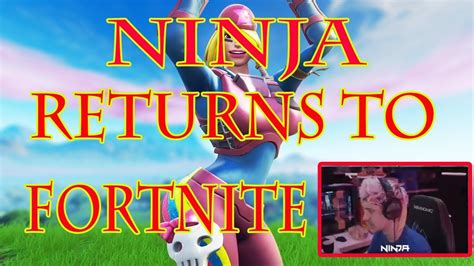 Ninja Comes Back To Fortnite Youtube