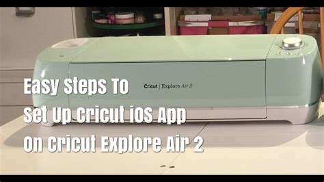 Setting Up Cricut Ios App With Cricut Explore Air 2 Youtube