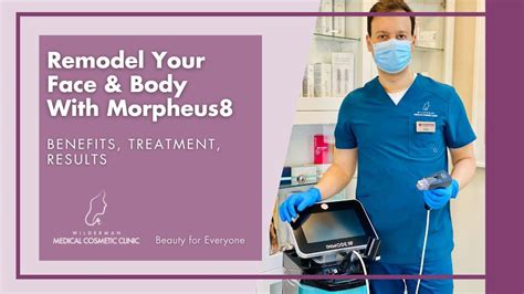 Remodel Your Face And Body With Morpheus8 Wilderman Cosmetic Clinic