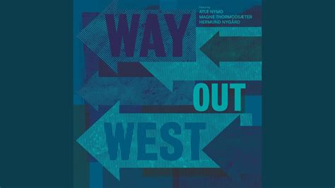 Way Out West Youtube