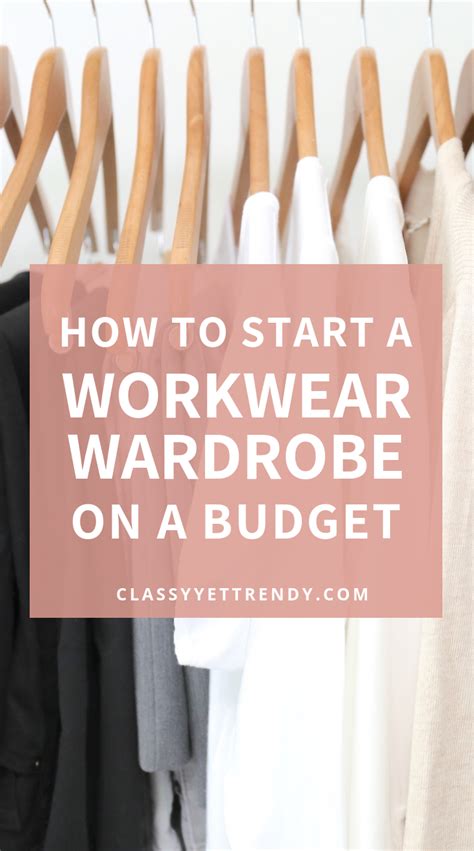 How To Start A Workwear Wardrobe On A Budget Classy Yet Trendy Work