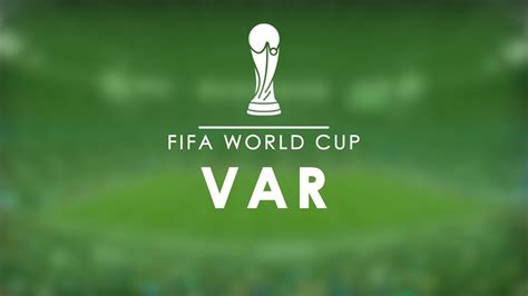 Fifa World Cup Var Youtube