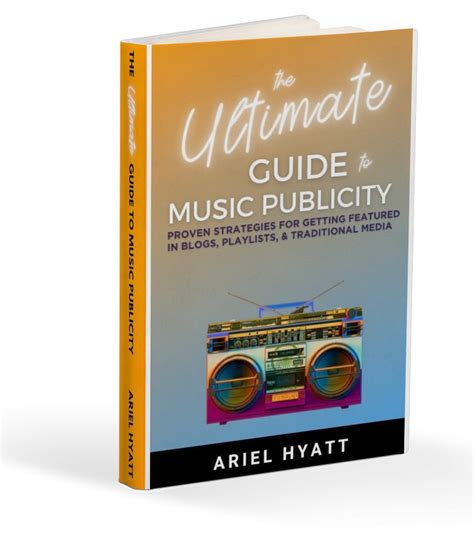 The Ultimate Guide To Music Publicity E Book Pm Cyber Pr Music