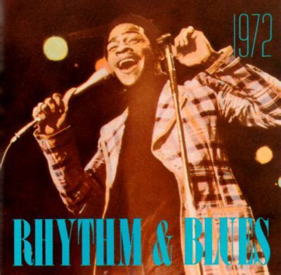 The blues hall of fame honors those who have made the blues timeless through performance, documentation, and recording. Rhythm & Blues: 1972 - Various Artists | Songs, Reviews ...