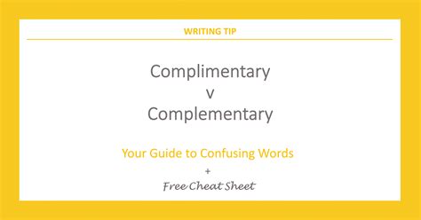 Writewordscomplimentary Or Complementary Word Choice And Avoiding