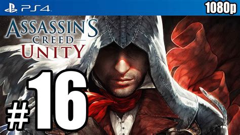 Assassins Creed Unity PS4 Walkthrough PART 16 1080p TRUE HD