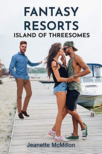Fantasy Resorts Island Of Threesomes Lindsay S Fantasy Kindle