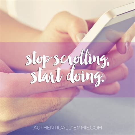 Stop Scrolling Start Doing