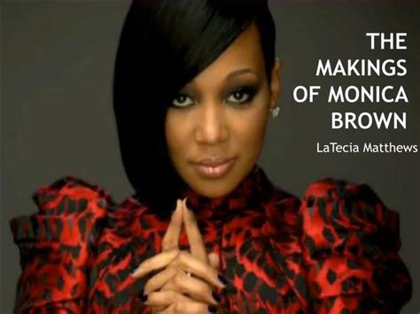 Ppt The Makings Of Monica Brown Powerpoint Presentation Free